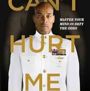 Can't Hurt Me: Master Your Mind and Defy the Odds Paperback